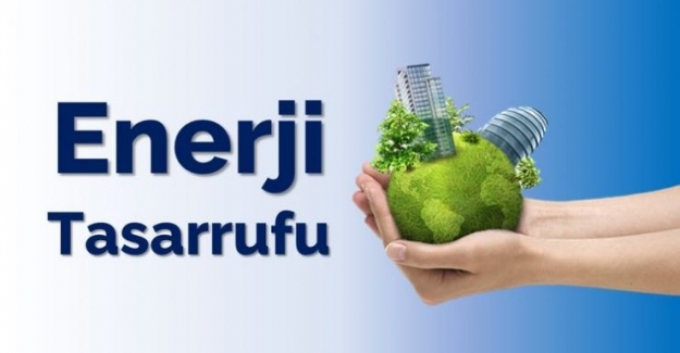 Enerji Tasarrufu nedir? Enerji Tasarrufu Nasıl Yapılır?