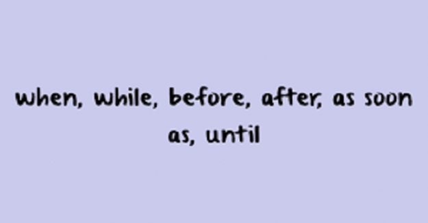 İngilizce (When, Before, After, Until, As Soon As) Konu Anlatımı