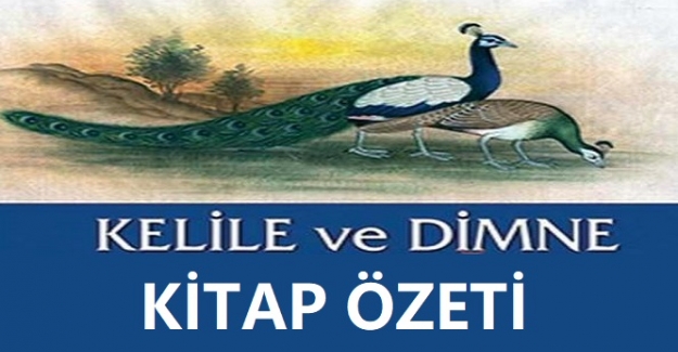 Kelile ve Dimne Kitap Özeti ve Kahramanları