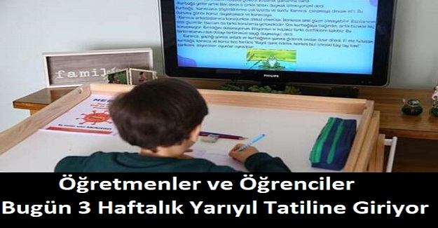 Öğretmenler ve Öğrenciler Bugün 3 Haftalık Yarıyıl Tatiline Giriyor