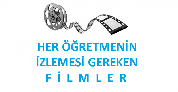 Öğretmenlerin Mutlaka İzlemesi Gereken Filmler