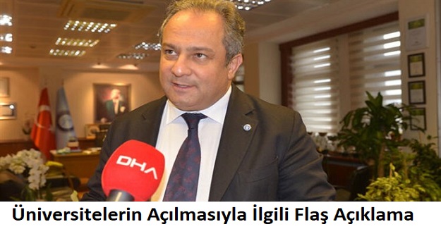 Üniversitelerin Açılmasıyla İlgili Flaş Açıklama