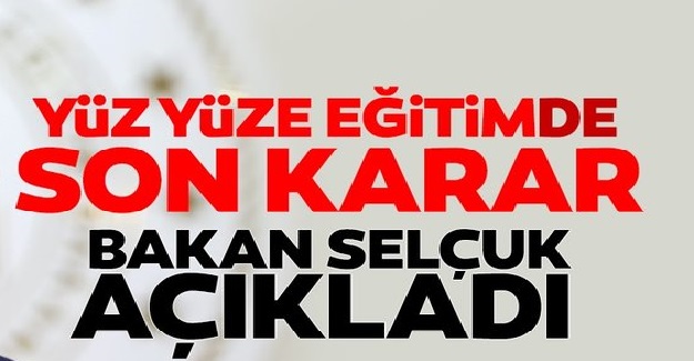 "Yüz Yüze Eğitimde Son Karar" Bakan Selçuk Tarih Vererek Okulların Açılış Zamanını Açıkladı