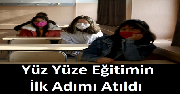 Yüz Yüze Eğitimin İlk Adımı Atıldı