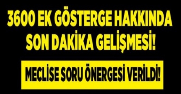 3600 ek gösterge son durum nedir? Öğretmen, polis için 3600 ek gösterge ne zaman verilecek.