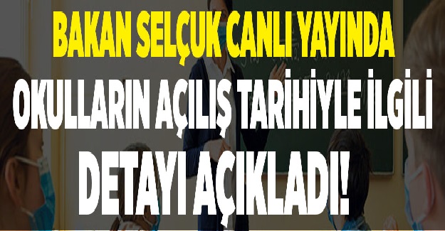 Bakan Ziya Selçuk Yüz Yüze Eğitimle İlgili Tüm Detayları Açıkladı