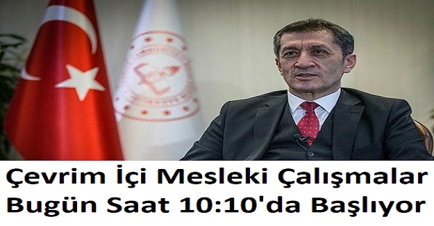 Çevrim İçi Mesleki Çalışmalar Bugün Saat 10:10'da Başlıyor