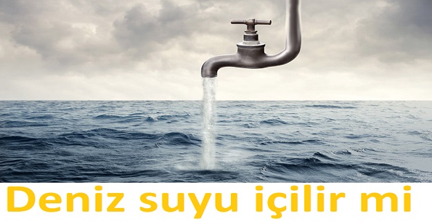 Deniz suyu içilir mi?