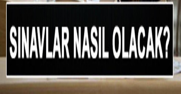 Liselerde Sınavlar Nasıl Yapılacak? Sınavlarda Hangi Konulardan Sorumlu Tutulacaklar?