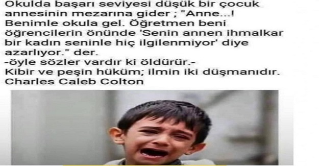 Öğretmensen sözlerinin öğrencinin dünyasında nasıl bir etki yaratacağını düşün.