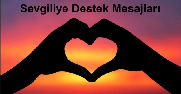 Sevgiliye Destek Mesajları