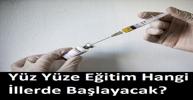 Yüz Yüze Eğitim Hangi İllerde Başlayacak?