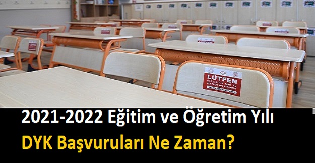 2021-2022 Eğitim ve Öğretim Yılı DYK Başvuruları Ne Zaman?