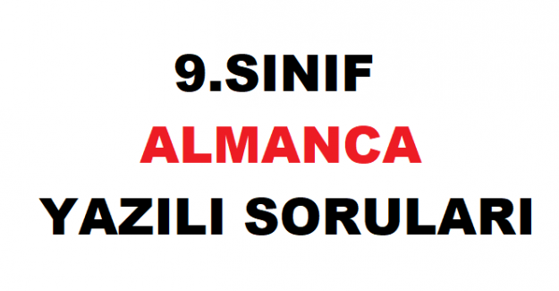 9. Sınıf Almanca 1. Dönem 1.Yazılı Soruları