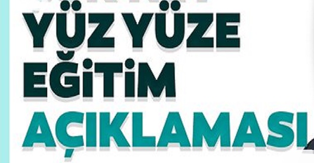 Milli Eğitim Bakanı Ziya Selçuk'tan Yüz Yüze Eğitim Açıklaması
