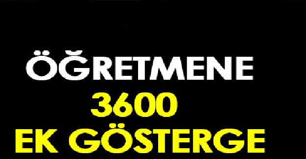 Öğretmenlere 3600 Ek Gösterge Sözü Unutuldu