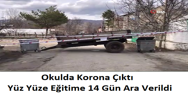 Okulda Korona Çıktı, Yüz Yüze Eğitime 14 Gün Ara Verildi