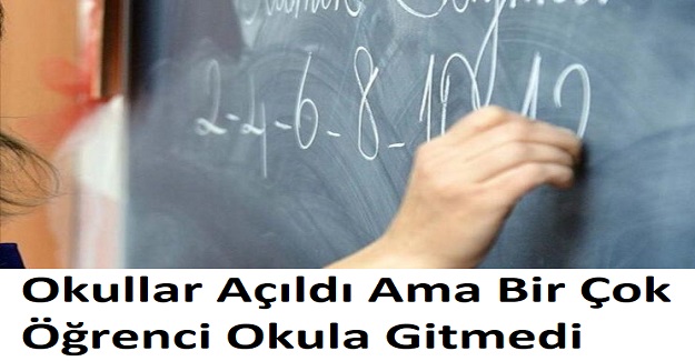Okullar Açıldı Ama Bir Çok Öğrenci Okula Gitmedi