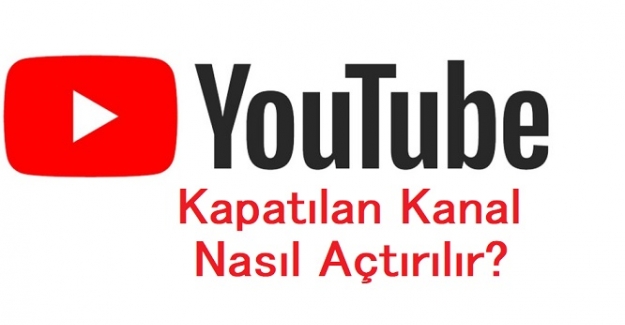 Youtube Askıya Alınan ve Kapatılan Kanal Nasıl Açtırılır?