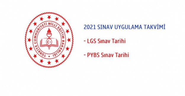 2021 LGS Merkezi Sınav Uygulama Takvimi. 2021 Yılı Sınav Uygulama Takvimi