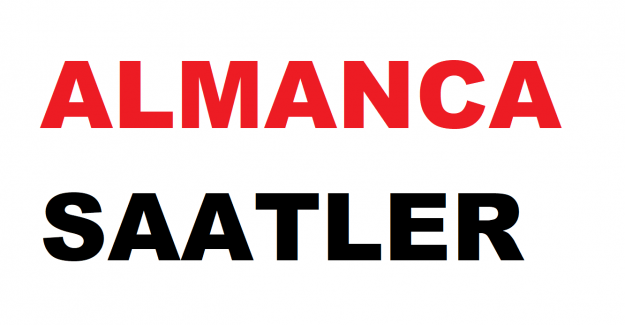 Almanca Saatler Die Uhrzeiten