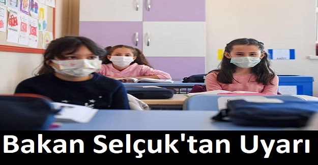 Bakan Selçuk'tan Uyarı