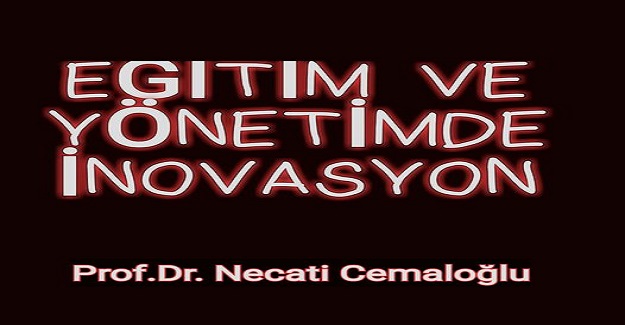 EĞİTİM VE YÖNETİMDE İNOVASYON