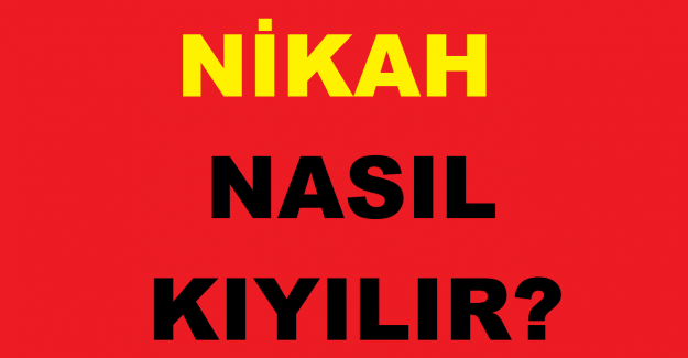 Nikah nasıl kıyılır?