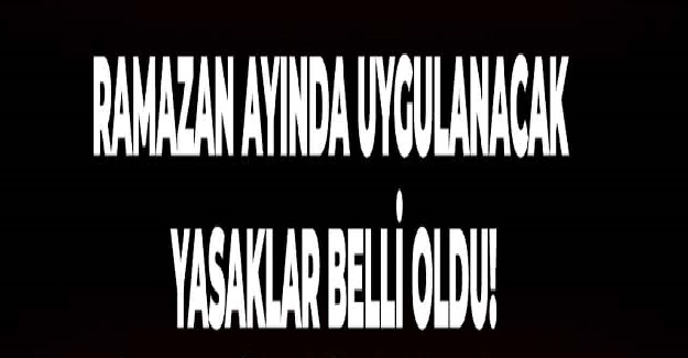 Ramazan Ayında Uygulanacak Olan Tüm Yasaklar