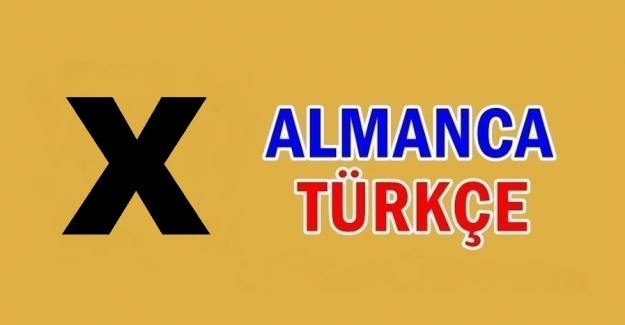 X Harfi İle Başlayan Almanca Kelimeler ve Anlamları