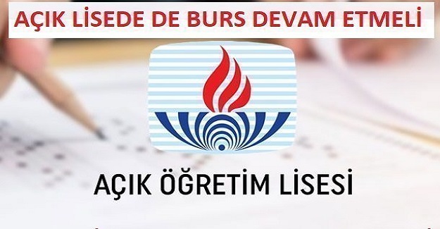 Açık Lise Okuyacak Öğrencinin Bursu Kesilmesin!