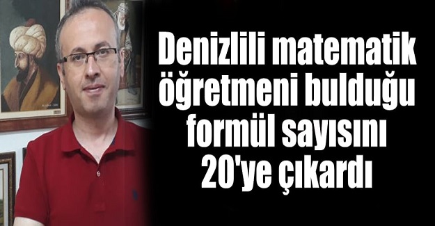Matematik Öğretmeni Ethem Deynek, Bulduğu Formül Sayısını 20'ye Çıkarttı