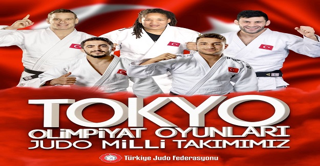 Tokyo Yaz Olimpiyat Oyunları’na 5 judocuyla katılıyoruz