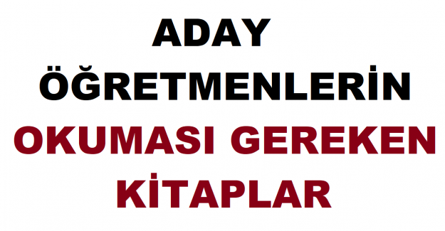 Aday Öğretmenlerin Okuması Gereken Kitaplar