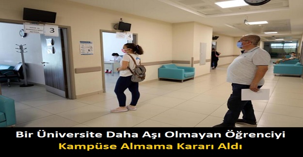 Bir Üniversite Daha Aşı Olmayan Öğrenciyi Kampüse Almama Kararı Aldı