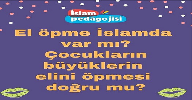 Dinimizde El Öpme Var mıdır?