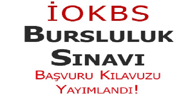 İOKBS BURSLULUK SINAVI KILAVUZU YAYIMLANDI