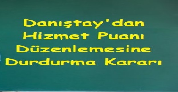 Öğretmenlerin Ek Hizmet Puanı İle İlgili Danıştay'dan Flaş Karar