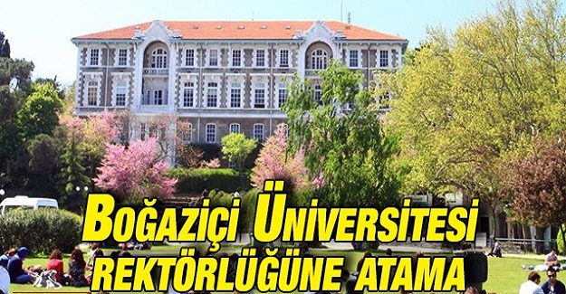 Son Dakika: Boğaziçi Üniversitesi Rektörlüğüne Yeni Atama Gerçekleşti