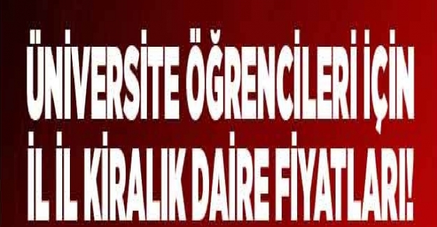 Üniversite Öğrencileri İçin En Ucuz Kiralık Evlerin Olduğu İller?