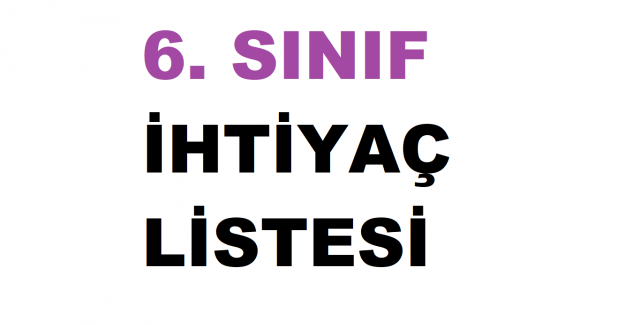 2022-2023 6. Sınıf Okul İhtiyaç Listesi