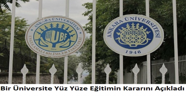 Bir Üniversite Yüz Yüze Eğitimin Kararını Açıkladı