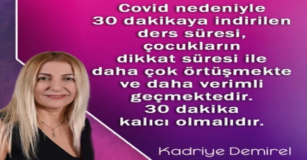 Ders Sürelerinin 30 Dakika Olması, Kalıcı Olmalıdır