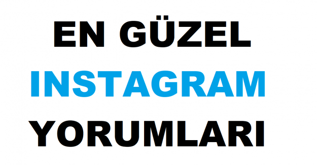 En Güzel İnstagram Yorumları! Arkadaş Fotoğraflarına Çarpıcı Sözler