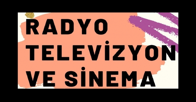 Radyo, Televizyon ve Sinema Bölümü Nedir?