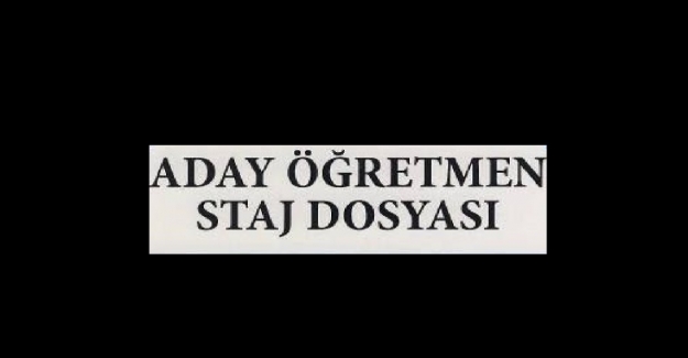 Aday Öğretmen Dosyasında Bulunması Gerekenler?