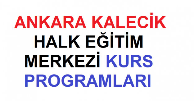 Ankara Kalecik Halk Eğitim Merkezi Kurs Programları
