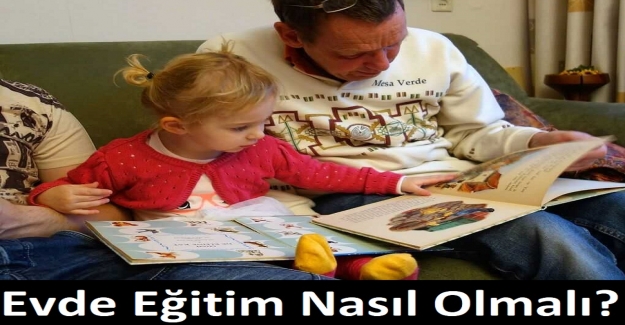 Evde Eğitim Nasıl Olmalı?