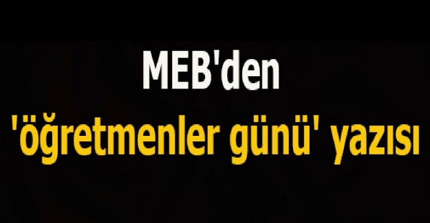 MEB'den Öğretmenler Günü İçin Genelge