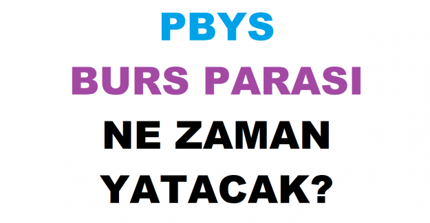 PYBS Burs Parası Ne Zaman Yatacak Sorgulama